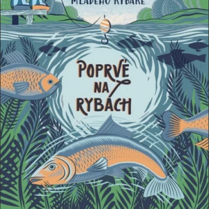Poprvé na rybách - Will Millard