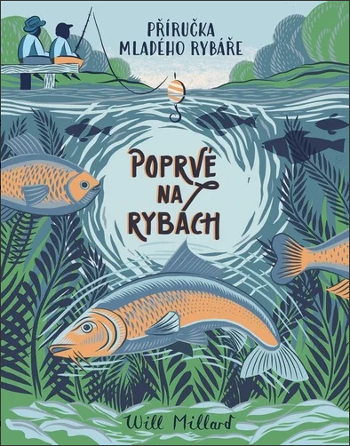 Poprvé na rybách - Will Millard