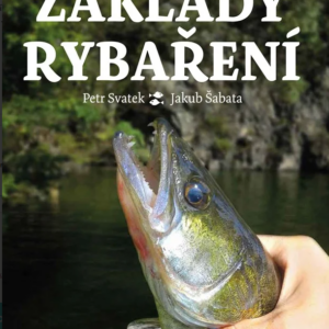 Základy rybaření - Petr Svatek, Jakub Šabata